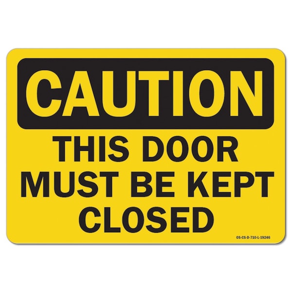 OSHA Caution, 3.5" Height, Decal, 5" x 3.5", Landscape, PK10, This Door Must Be Kept Closed